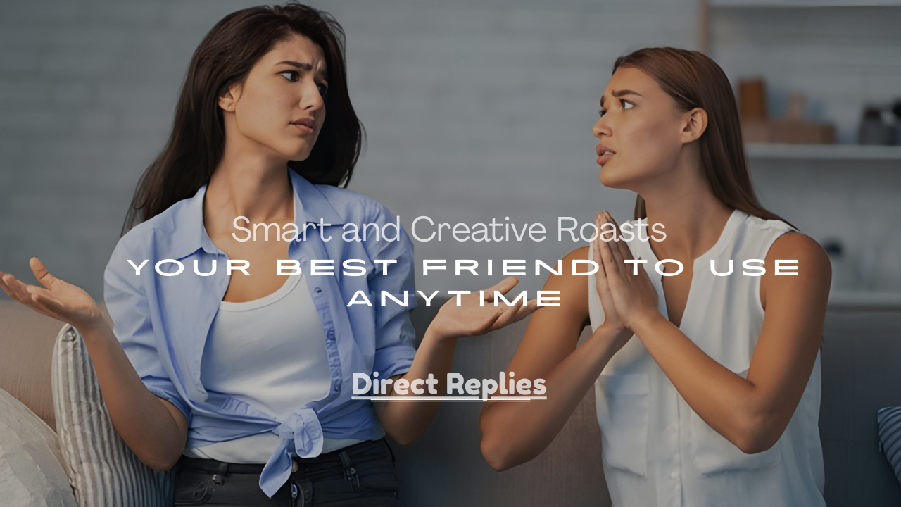 Roasts for Your Best Friend to Use Anytime