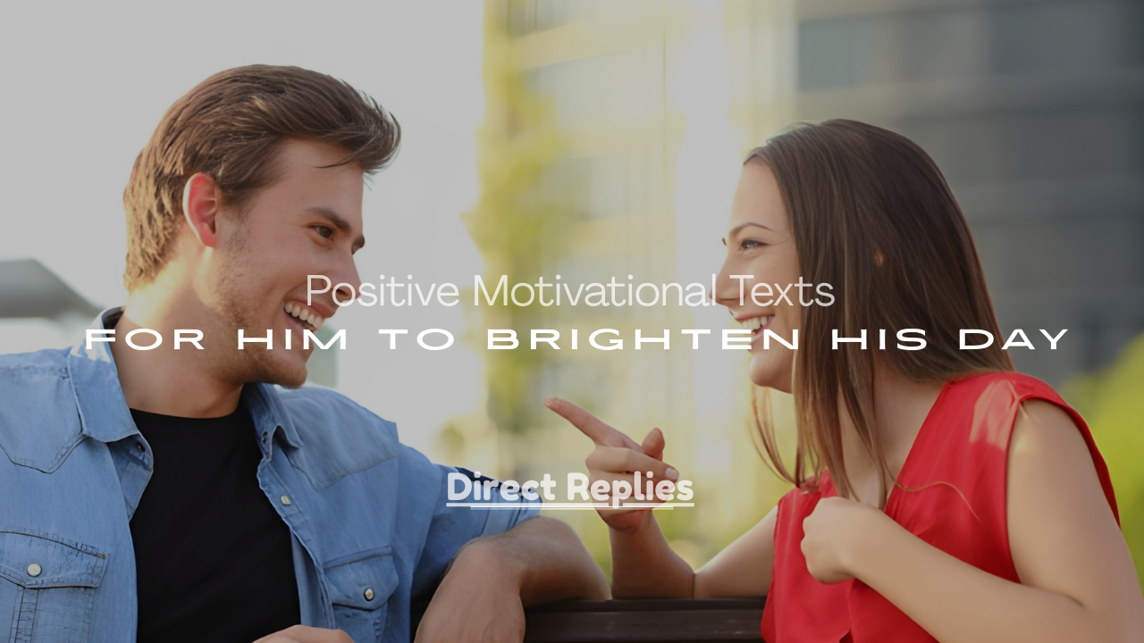 Texts for Him to Brighten His Day