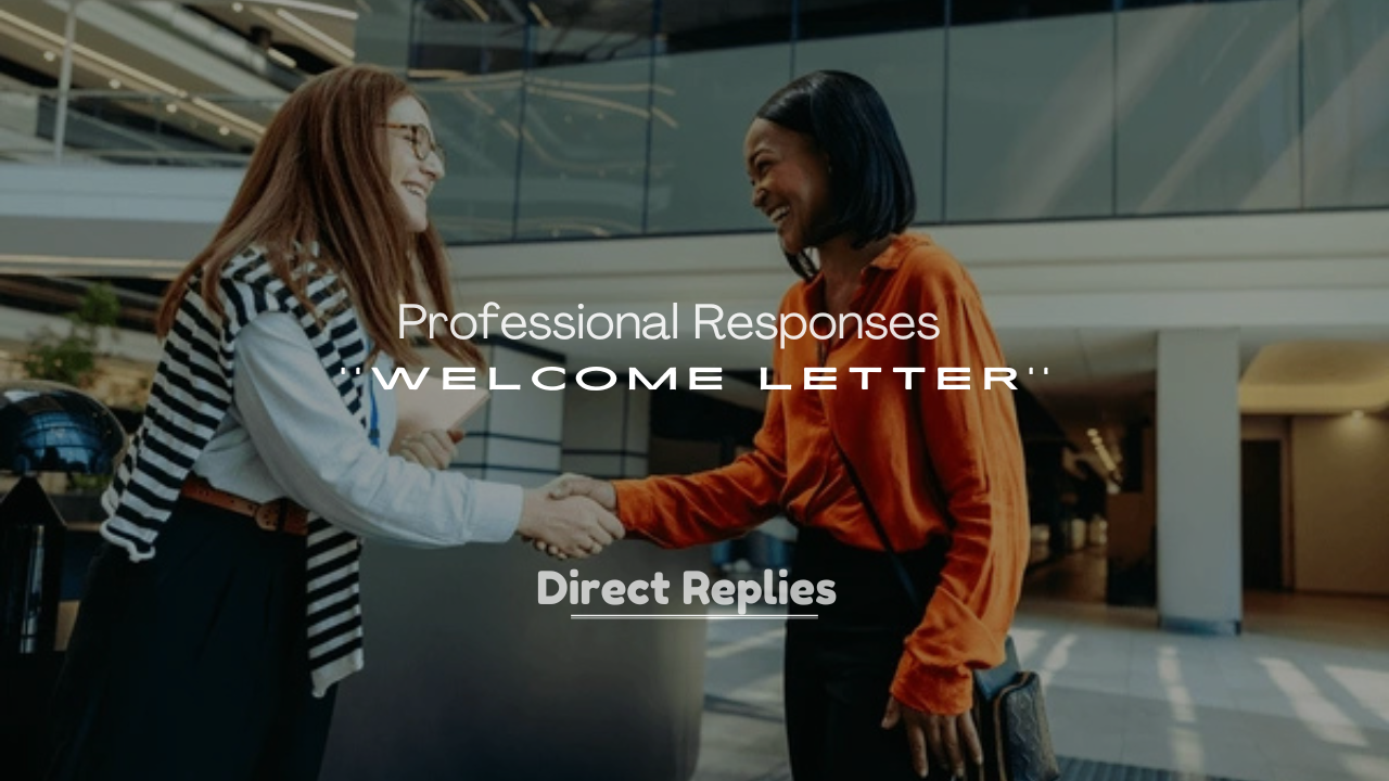 250+ Professional Responses to Welcome Letter
