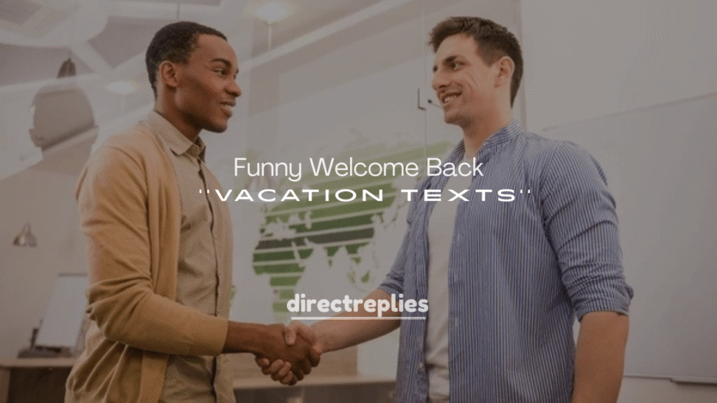 Funny Welcome Back from Vacation Texts