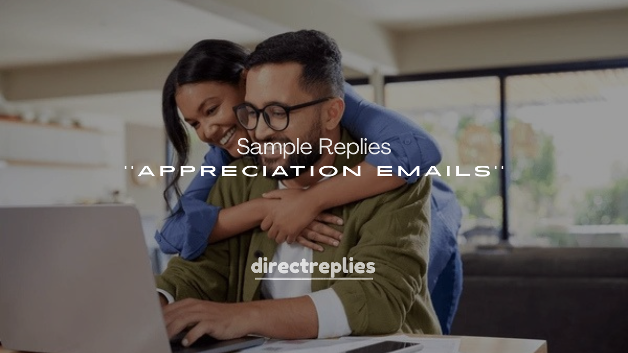 250+ Sample Replies to Appreciation Emails