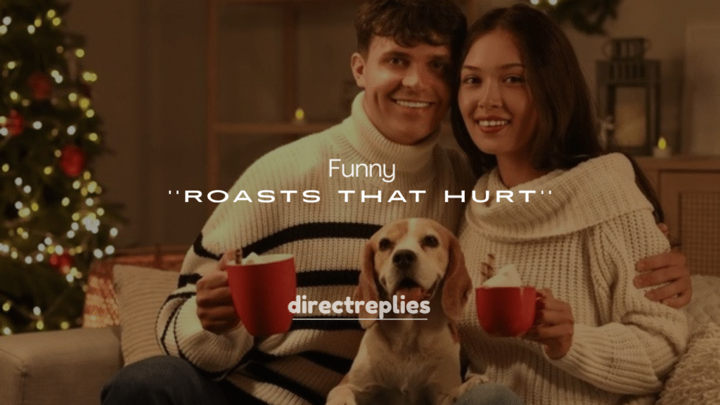 250+ Funny Roasts That Hurt