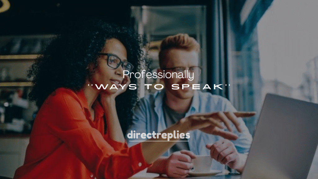 250+ Professional Phrases and Ways to Speak