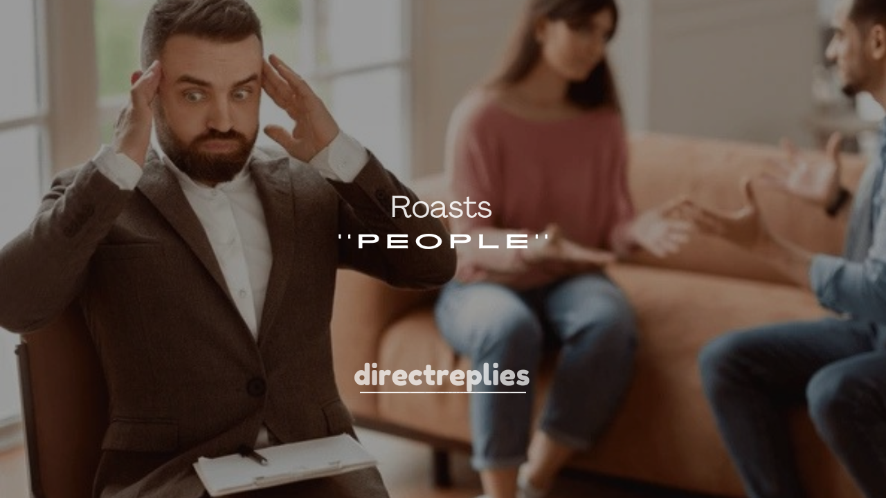 250+ Best Roasts for People