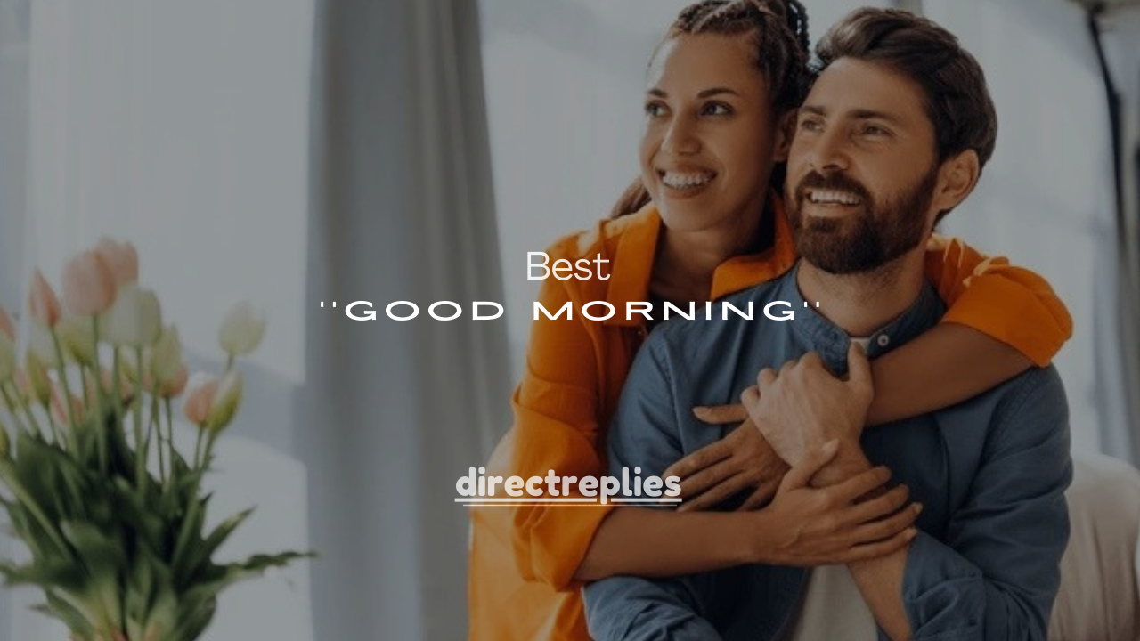 150+ Best Good Morning Responses (Cute, Funny & Polite)
