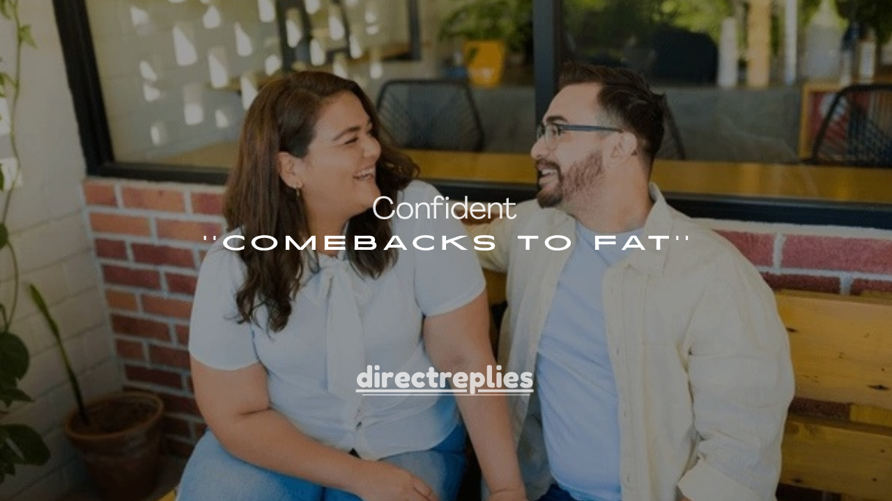 250+Confident Comebacks to Fat Comments