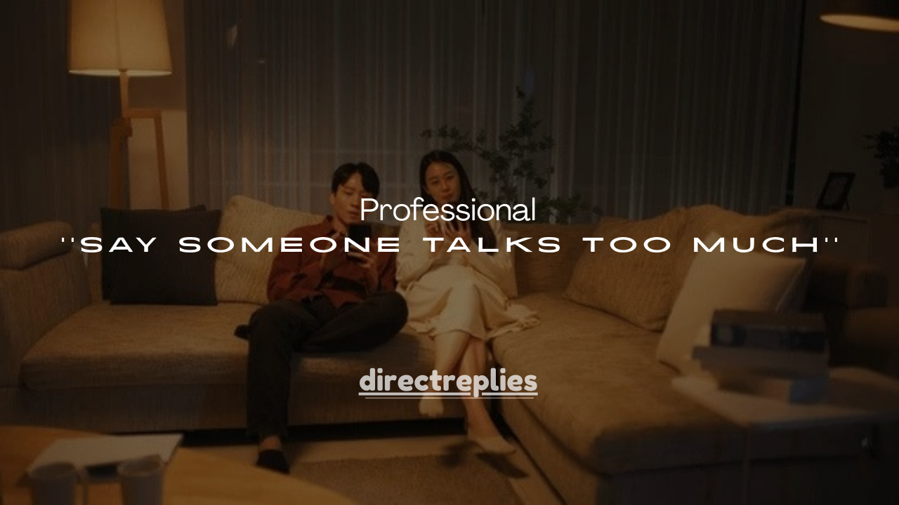 75+ Professional Ways to Say Someone Talks Too Much