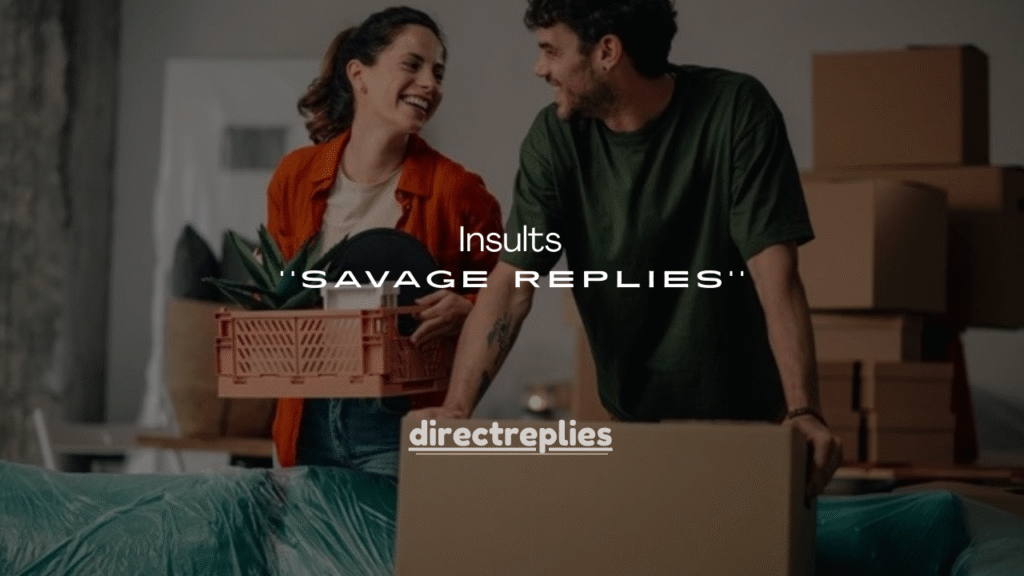 120+ Savage Replies to Insults That Shut People Down Instantly