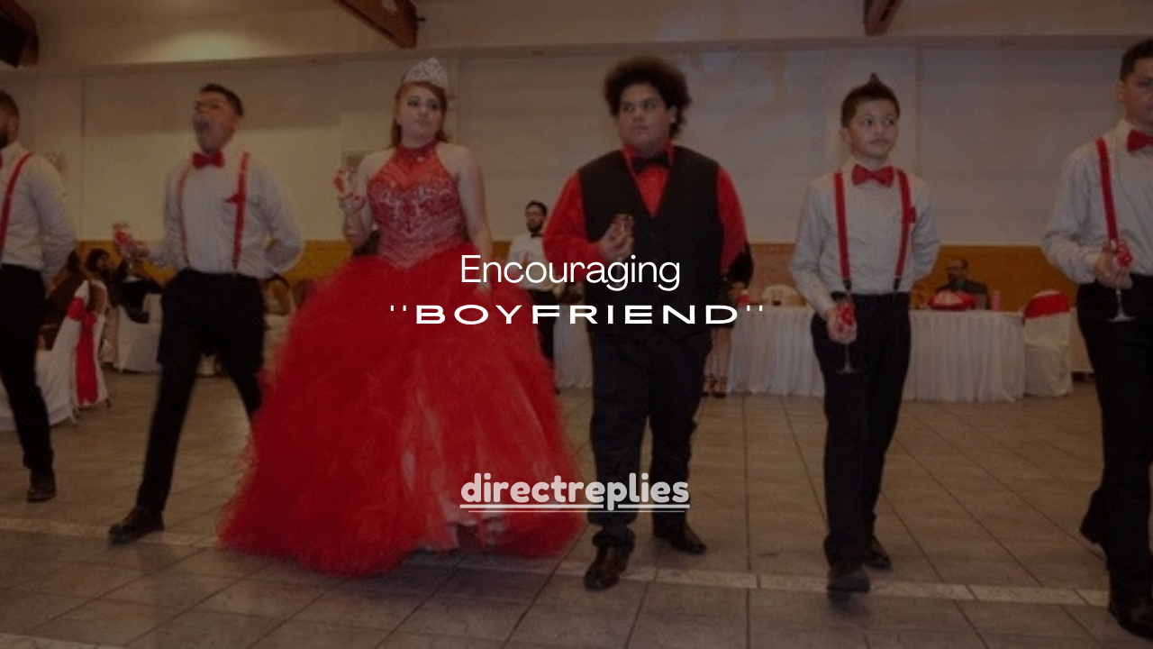 135 Encouraging Words for Your Boyfriend