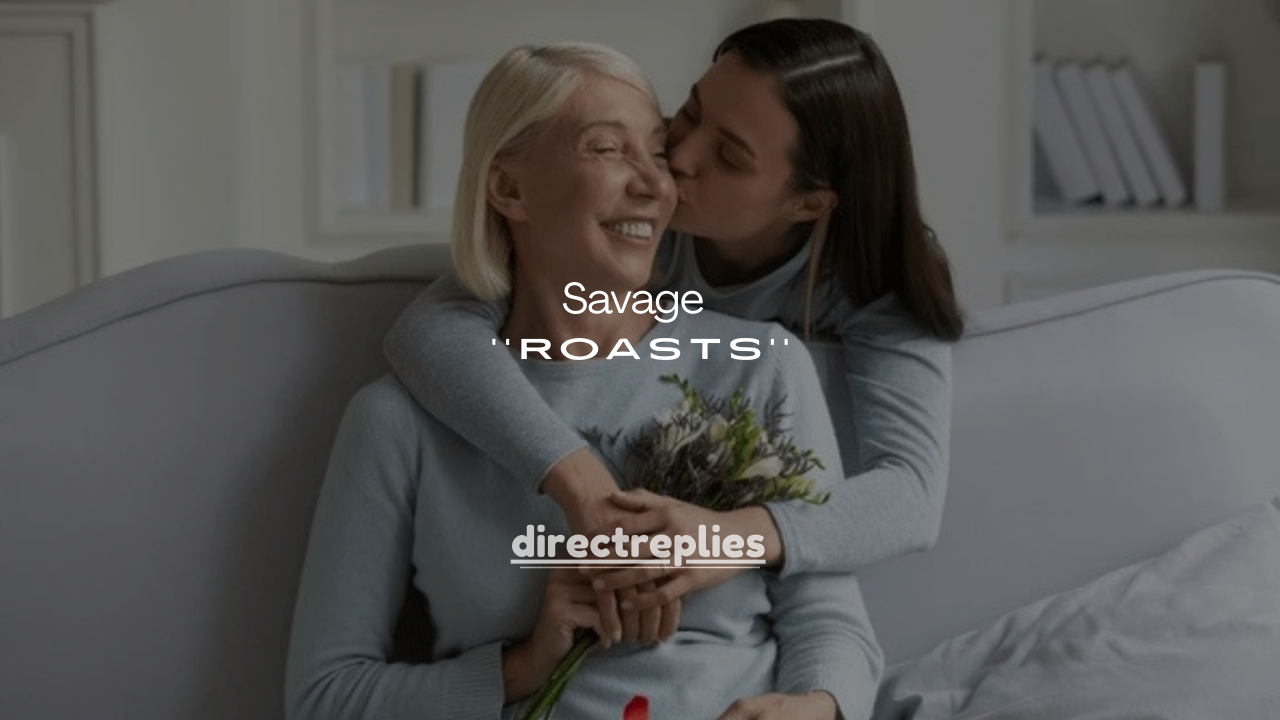 90+ Savage Roasts You Can Say to Your Friends