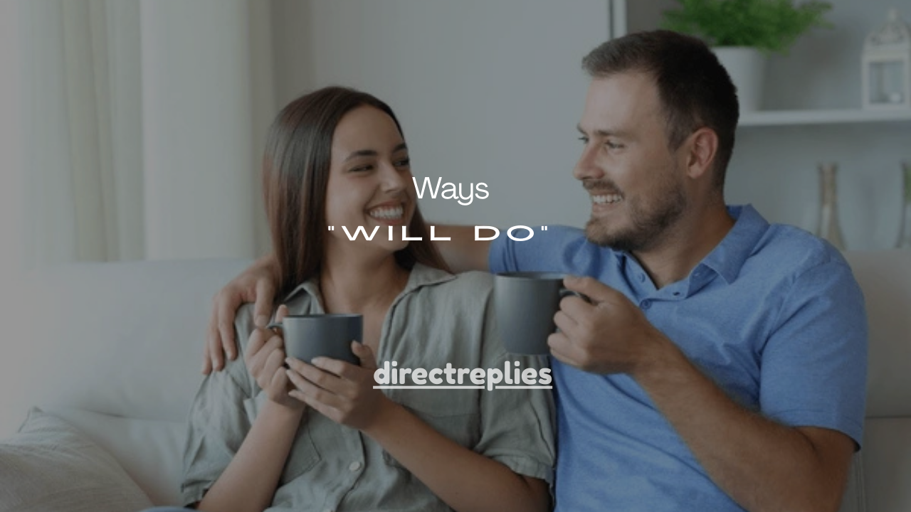 100+ Professional Ways to Say “Will Do” in Email