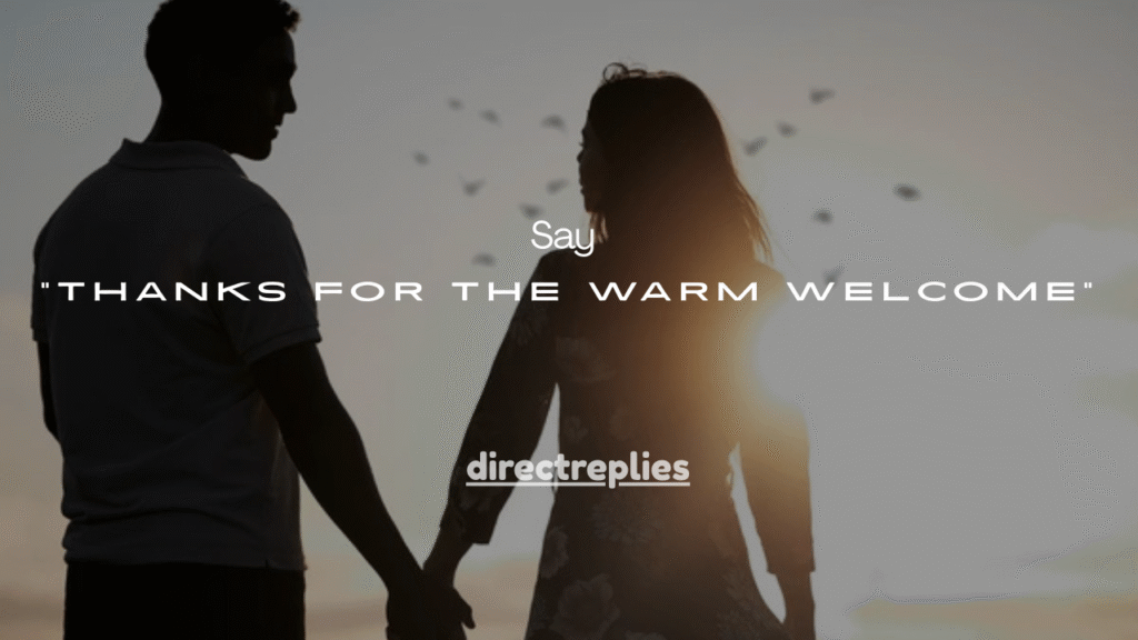 201+ Ways to Say “Thanks for the Warm Welcome”