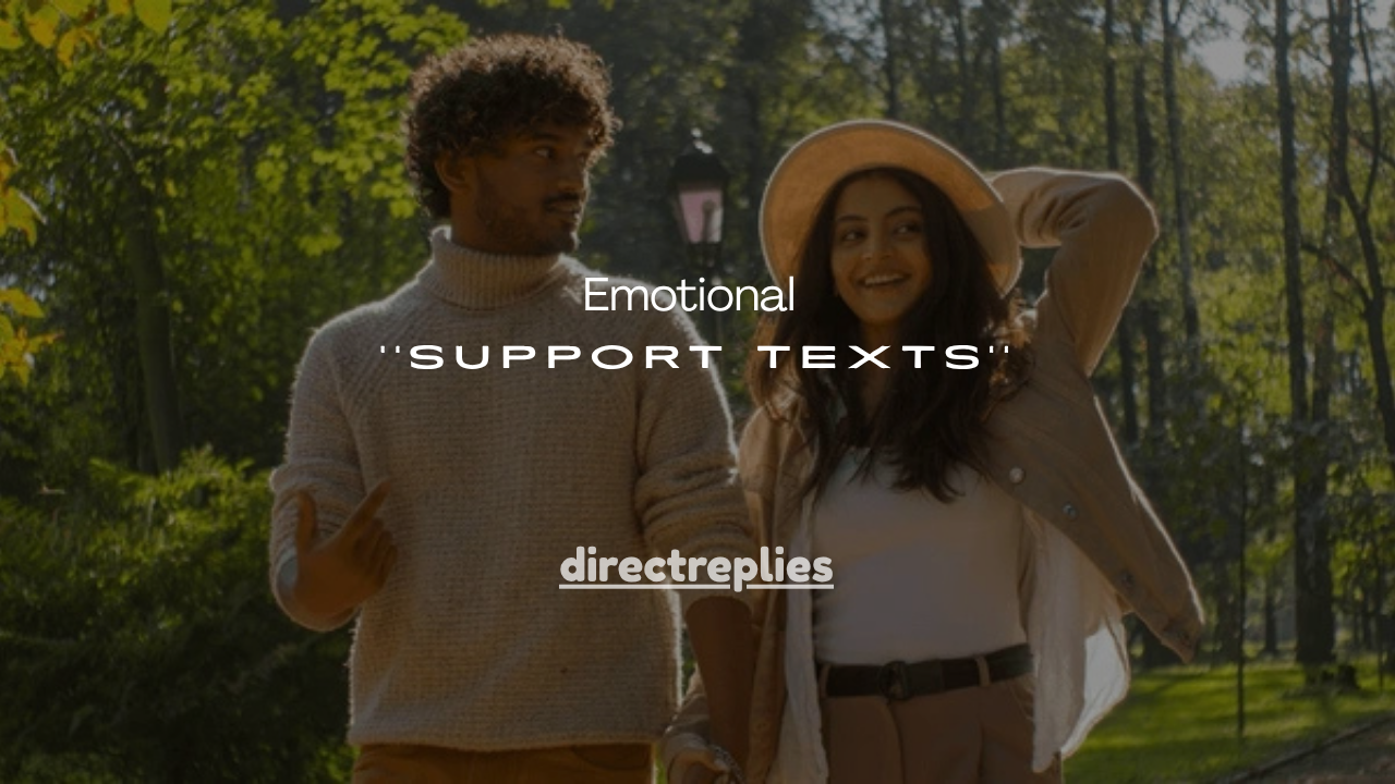 51+Emotional Support Texts for Him