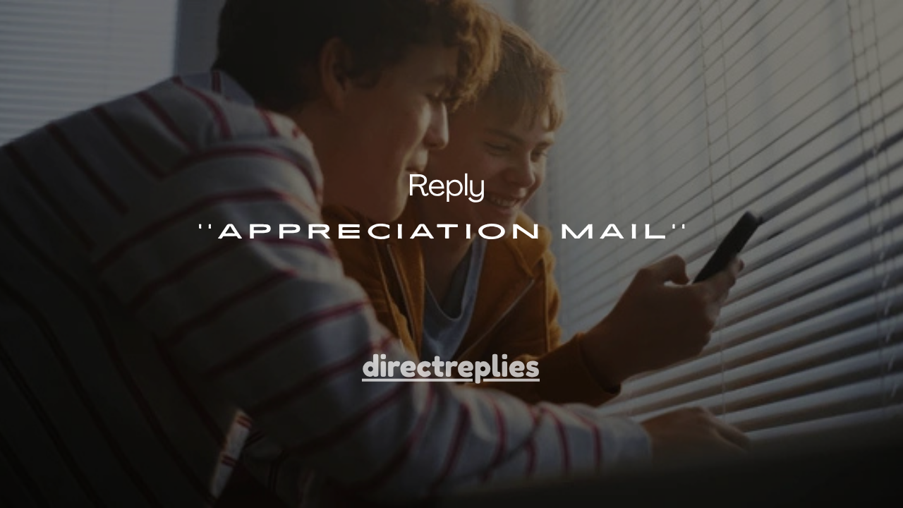 151+Appreciation Mail Reply Examples