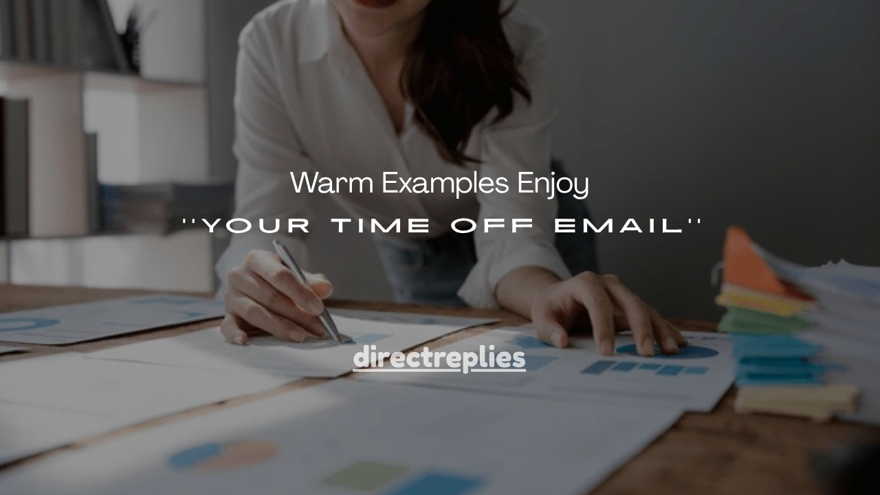 150+ Warm Examples Enjoy your time off email