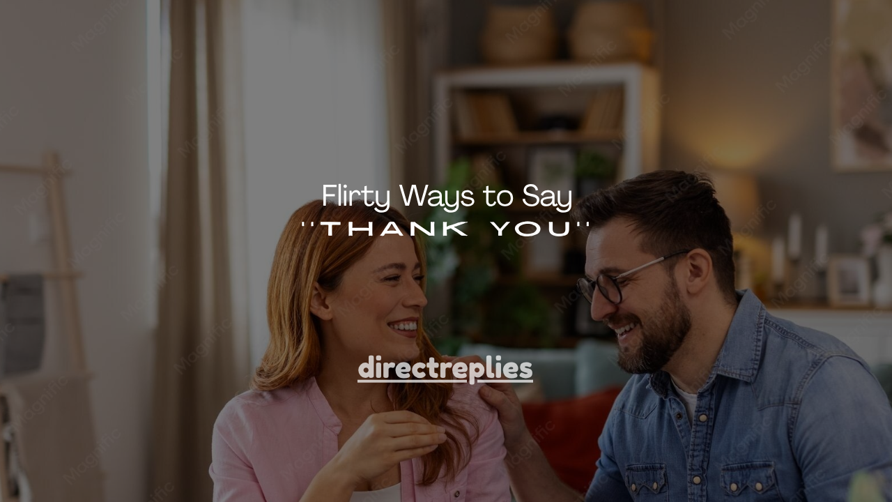150+ Flirty Ways to Say Thank You