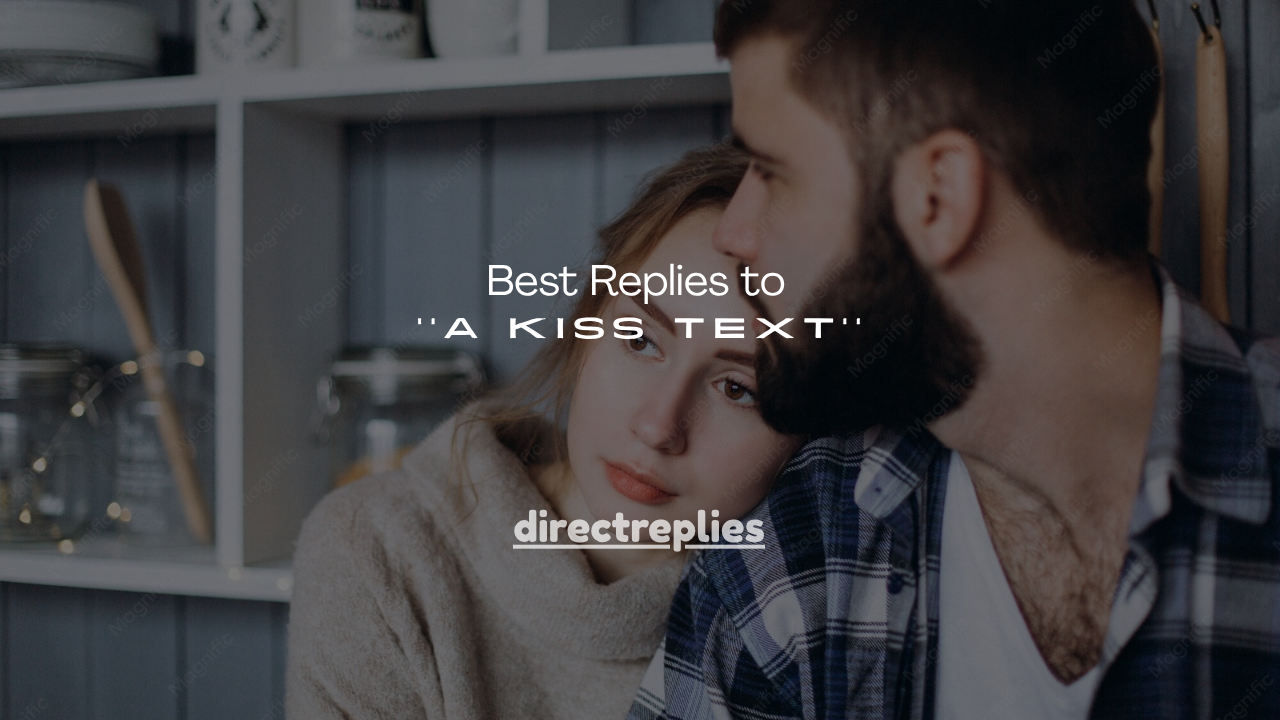 100+ Best Replies to a Kiss Text